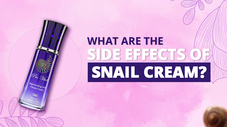 What-are-the-side-effects-of-Snail-Cream